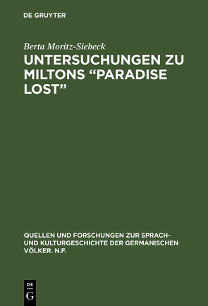 Untersuchungen zu Miltons “Paradise lost” von Moritz-Siebeck,  Berta