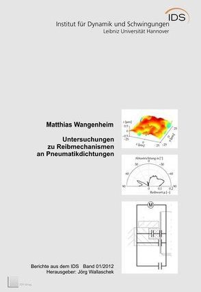 Untersuchungen zu Reibmechanismen an Pneumatikdichtungen von Wallaschek,  Jörg, Wangenheim,  Matthias