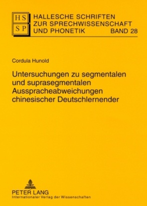 Untersuchungen zu segmentalen und suprasegmentalen Ausspracheabweichungen chinesischer Deutschlernender von Hunold,  Cordula