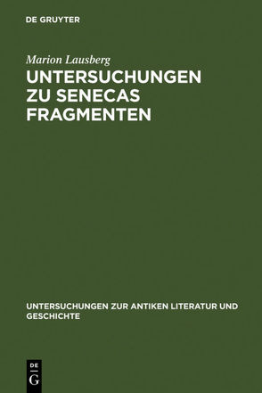 Untersuchungen zu Senecas Fragmenten von Lausberg,  Marion