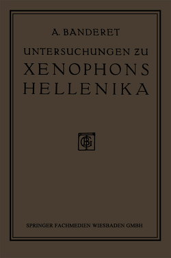 Untersuchungen zu Xenophons Hellenika von Banderet,  Albert