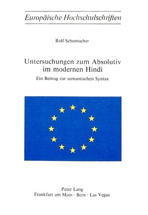 Untersuchungen zum Absolutiv im modernen Hindi von Schumacher,  Rolf