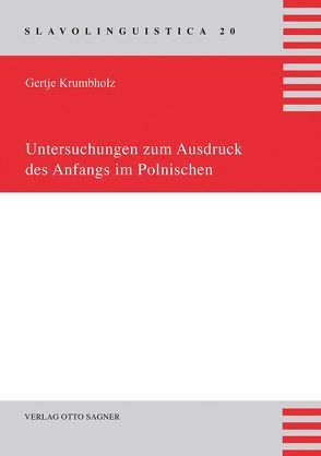 Untersuchungen zum Ausdruck des Anfangs im Polnischen von Krumbholz,  Gertje