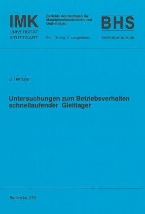 Untersuchungen zum Betriebsverhalten schnellaufender Gleitlager von Henssler,  Dieter