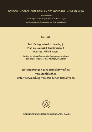 Untersuchungen zum Buckelschweißen von Stahlblechen unter Verwendung verschiedener Buckeltypen von Henning,  Alfred Hermann