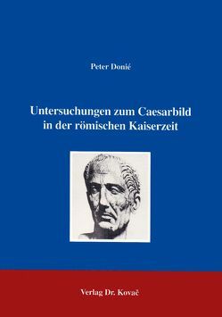 Untersuchungen zum Caesarbild in der römischen Kaiserzeit von Donié,  Peter