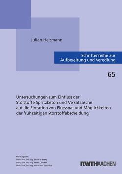 Untersuchungen zum Einfluss der Störstoffe Spritzbeton und Versatzasche auf die Flotation von Flussspat und Möglichkeiten der frühzeitigen Störstoffabscheidung von Heizmann,  Julian