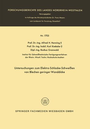 Untersuchungen zum Elektro-Schlacke-Schweißen von Blechen geringer Wanddicke von Henning,  Alfred Hermann