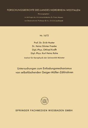 Untersuchungen zum Entladungsmechanismus von selbstlöschenden Geiger-Müller-Zählrohren von Huster,  Erich