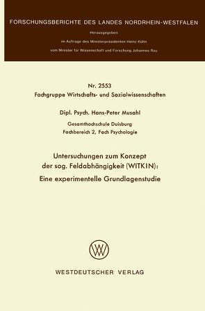 Untersuchungen zum Konzept der sog. Feldabhängigkeit (WITKIN): Eine experimentelle Grundlagenstudie von Musahl,  Hans-Peter