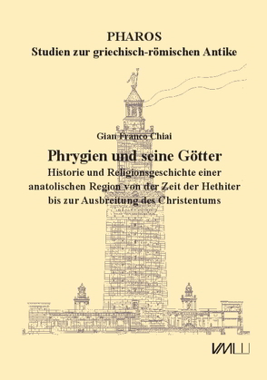 Phrygien und seine Götter von Chiai,  Gian Franco