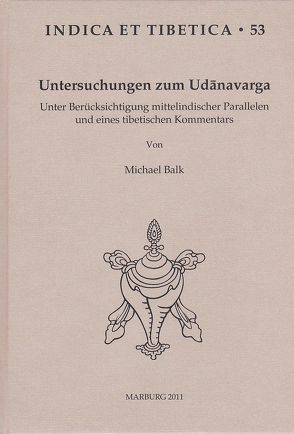 Untersuchungen zum Udanavarga von Balk,  Michael