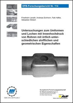 Untersuchungen zum Umformen und Lochen mit Innenhochdruck von Rohren mit örtlich unterschiedlichen stofflichen und geometrischen Eigenschaften von Eichhorn,  Andreas, Häfke,  Falk, Lierath,  Friedhelm, Motsch,  Sebastian