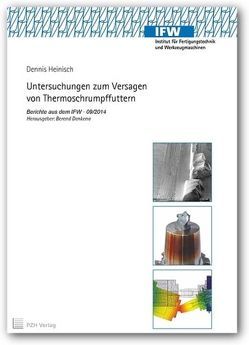 Untersuchungen zum Versagen von Thermoschrumpffuttern von Denkena,  Berend, Heinisch,  Dennis