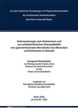 Untersuchungen zum Vorkommen und zur anthelminthischen Suszeptibilität von gastrointestinalen Nematoden bei Menschen und Schweinen in Ruanda von Fraundorfer,  Kira Marie-Christine