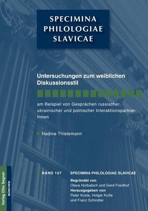 Untersuchungen zum weiblichen Diskussionsstil am Beispiel von Gesprächen russischer, ukrainischer und polnischer InteraktionspartnerInnen von Thielemann,  Nadine