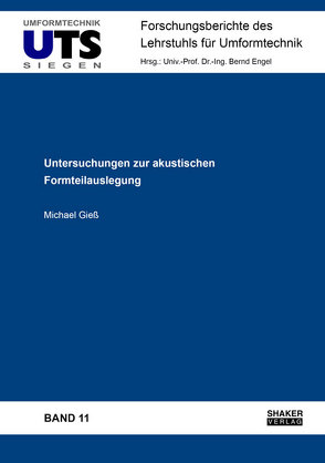 Untersuchungen zur akustischen Formteilauslegung von Gieß,  Michael