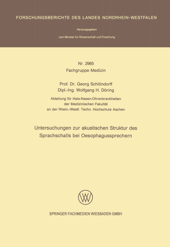 Untersuchungen zur akustischen Struktur des Sprachschalls bei Oesophagussprechern von Schlöndorff,  Georg