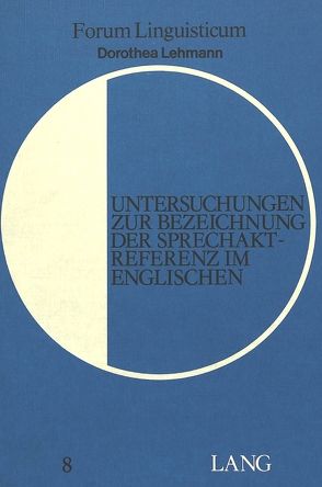 Untersuchungen zur Bezeichnung der Sprechaktreferenz im Englischen