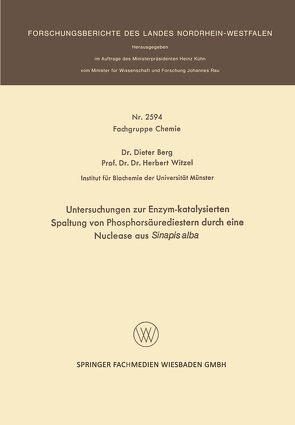 Untersuchungen zur Enzym-katalysierten Spaltung von Phosphorsäurediestern durch eine Nuclease aus Sinapis alba von Berg,  Dieter