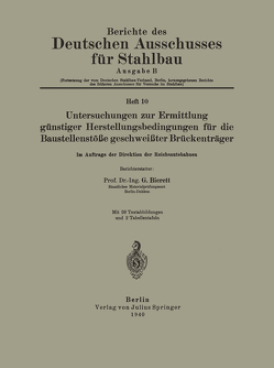 Untersuchungen zur Ermittlung günstiger Herstellungsbedingungen für die Baustellenstöße geschweißter Brückenträger von Bierett,  NA