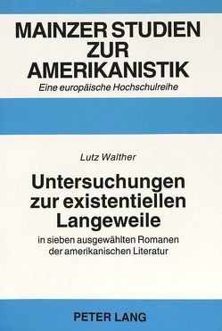 Untersuchungen zur existentiellen Langeweile von Walther,  Lutz