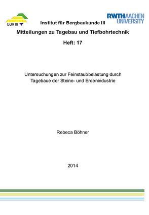 Untersuchungen zur Feinstaubbelastúng durch Tagebaue der Steine- und Erdenindustrie von Böhner,  Rebeca