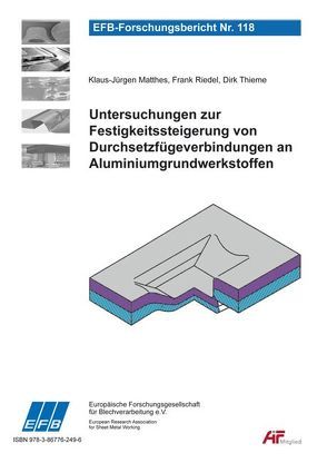 Untersuchungen zur Festigkeitssteigerung von Durchsetzfügeverbindungen an Aluminiumgrundwerkstoffen von Matthes,  Klaus-Jürgen, Riedel,  Frank, Thieme,  Dirk