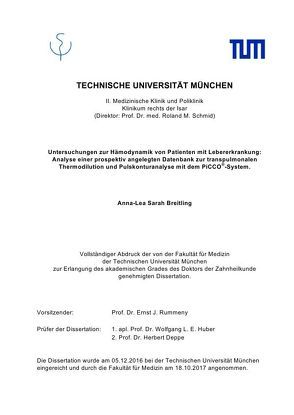 Untersuchungen zur Hämodynamik von Patienten mit Lebererkrankung: Analyse einer prospektiv angelegten Datenbank zur transpulmonalen Thermodilution und Pulskonturanalyse mit dem PiCCO®-System. von Breitling,  Anna-Lea Sarah