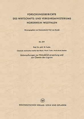 Untersuchungen zur Holzabfallverwertung und zur Chemie des Lignins von Fuchs,  Walter Maximilian