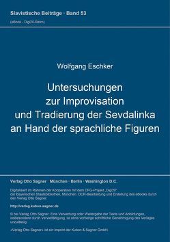 Untersuchungen zur Improvisation und Tradierung der Sevdalinka an Hand der sprachlichen Figuren von Eschker,  Wolfgang