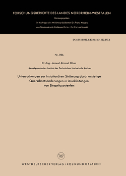 Untersuchungen zur instationären Strömung durch unstetige Querschnittsänderungen in Druckleitungen von Einspritzsystemen von Khan,  Jameel Ahmad