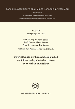 Untersuchungen zur Koagulationsfähigkeit natürlicher und synthetischer Latices beim Naßspinnverfahren von Schuetz,  Wilhelm