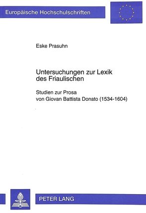 Untersuchungen zur Lexik des Friaulischen von Prasuhn,  Eske