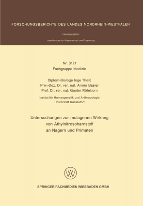 Untersuchungen zur mutagenen Wirkung von Äthylnitrosoharnstoff an Nagern und Primaten von Basler,  Armin, Röhrborn,  Gunter, Theiß,  Inge