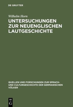 Untersuchungen zur neuenglischen Lautgeschichte von Horn,  Wilhelm