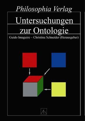 Untersuchungen zur Ontologie von Imaguire,  Guido, Schneider,  Christina