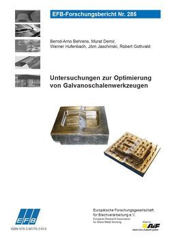 Untersuchungen zur Optimierung von Galvanoschalenwerkzeugen von Behrens,  Bernd-Arno, Demir,  Murat, Gottwald,  Robert, Hufenbach,  Werner, Jaschinski,  Jörn