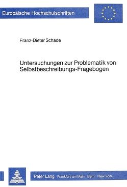 Untersuchungen zur Problematik von Selbstbeschreibungs-Frageboden von Schade,  Franz-Dieter