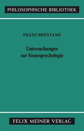 Untersuchungen zur Sinnespsychologie von Brentano,  Franz, Chisholm,  Roderick M, Fabian,  Reinhard