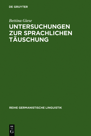 Untersuchungen zur sprachlichen Täuschung von Giese,  Bettina