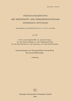 Untersuchungen zur therapeutischen Anwendung des Sauerstoffmangels von Braun,  Hans, Hansteen,  Harald, Hartwich,  Wolfgang, Krieger,  Kurt, Ruff,  Seigfried, Schaefer,  Gerhard, Wünsche,  Otto