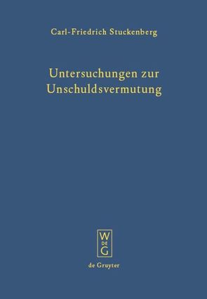 Untersuchungen zur Unschuldsvermutung von Stuckenberg,  Carl-Friedrich