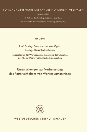 Untersuchungen zur Verbesserung des Ratterverhaltens von Werkzeugmaschinen von Opitz,  Herwart