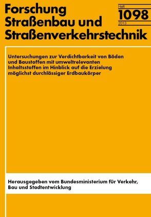 Untersuchungen zur Verdichtbarkeit von Böden und Baustoffen mit umweltrelevanten Inhaltsstoffen im Hinblick auf die Erzielung möglichst durchlässiger Erdbaukörper von Birle,  Emanuel, Heyer,  Dirk, Stelter,  Stephan, Vogt,  Norbert