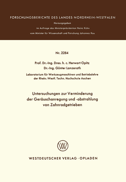 Untersuchungen zur Verminderung der Geräuschanregung und -abstrahlung von Zahnradgetrieben von Opitz,  Herwart