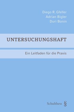 Untersuchungshaft (PrintPlu§) von Bigler,  Adrian, Bonin,  Duri, Gfeller,  Diego R.