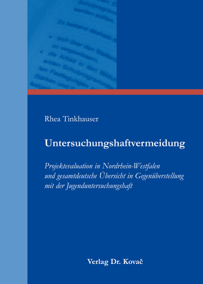 Untersuchungshaftvermeidung von Tinkhauser,  Rhea