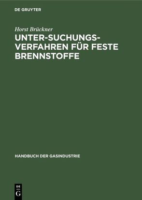 Untersuchungsverfahren für feste Brennstoffe von Brückner,  Horst