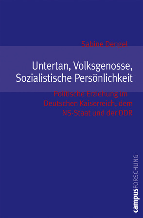 Untertan, Volksgenosse, Sozialistische Persönlichkeit von Dengel,  Sabine